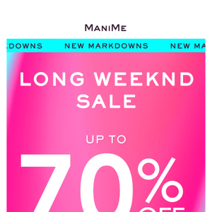 LONG WEEKND SALE! 💥 up to 70% OFF 💥