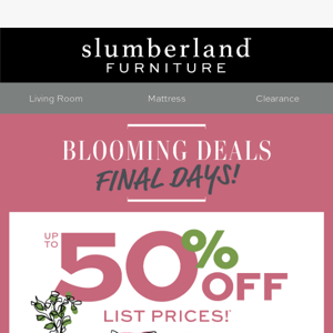 Shop the final days of blooming deals!🌼