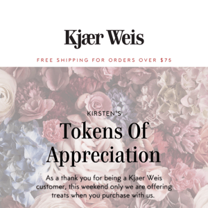 Kirsten’s Tokens of Appreciation