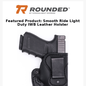 LOW INVENTORY ALERT: Smooth Ride IWB Leather Holster