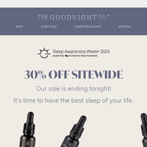 💤 Our Sale Ends Tonight