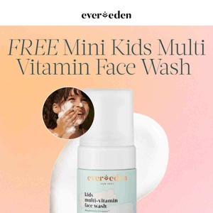 Free Kids Face Wash—this week only!