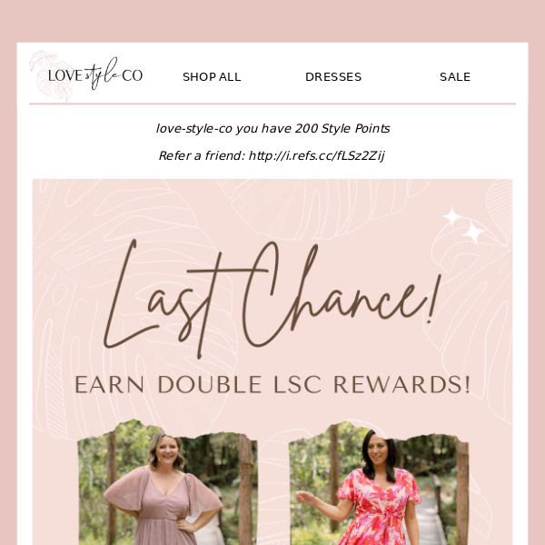 Last chance to earn Double Love Style Co Points! 💖