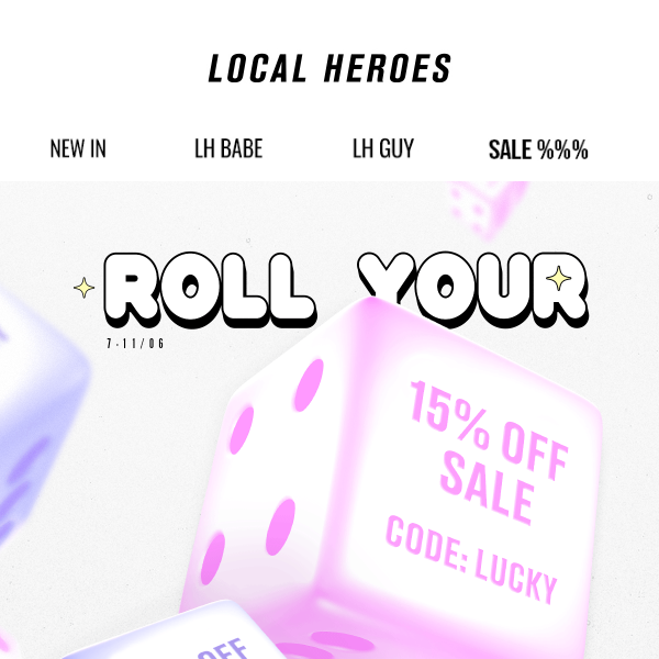 🎲 ROLL YOUR LUCK 🎲 15% OR 20% OFF?