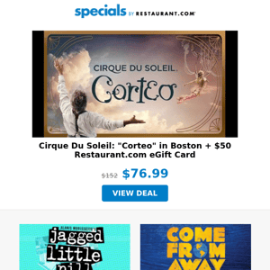 Boston: Cirque Du Soleil Packages 50% off | JAGGED LITTLE PILL in Boston | COME FROM AWAY in Boston