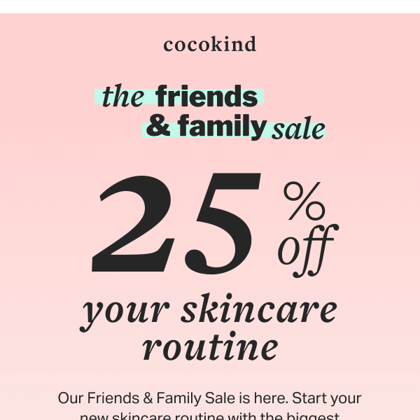 25% off your skincare routine