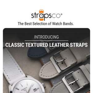 New Drop: Textured Leather Straps