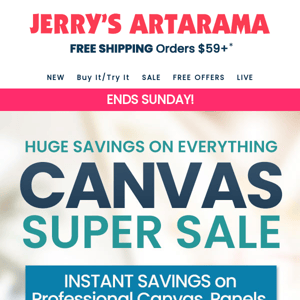 ENDS SUNDAY! ✨ Big Canvas Super Sale!