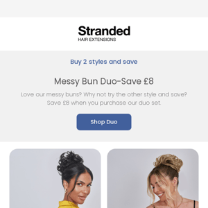 Save £8 when buying our messy buns