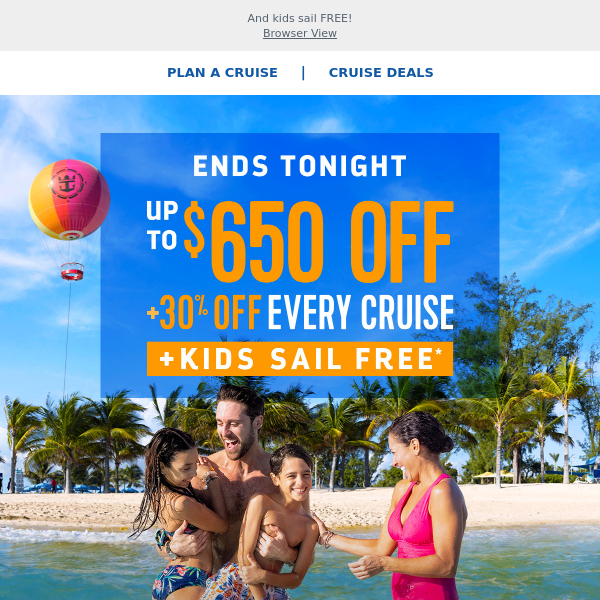 *Offer Ends Tonight* Don’t miss out on memory-maxed vacay adventures and huge savings of up to $650 + 30% off every guest