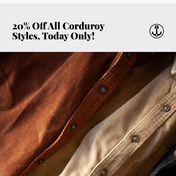 20% Off Corduroy, 24 Hours.