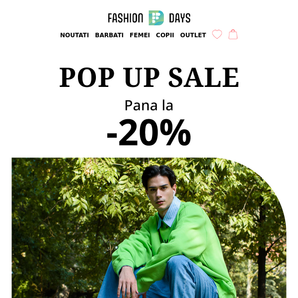 POP UP SALE | Pana la -20% - Fashion Days