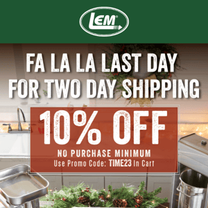 Get 10% off your order with no minimum!