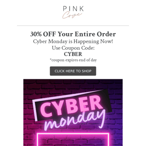 30% OFF Your Next Order - Cyber Monday