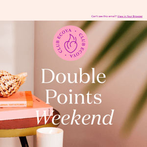 Double points weekend starts now 🔥