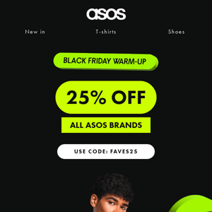 25% off all exclusive ASOS brands 👀