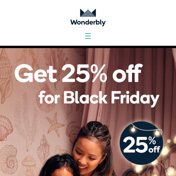 Shop Black Friday early with 25% off
