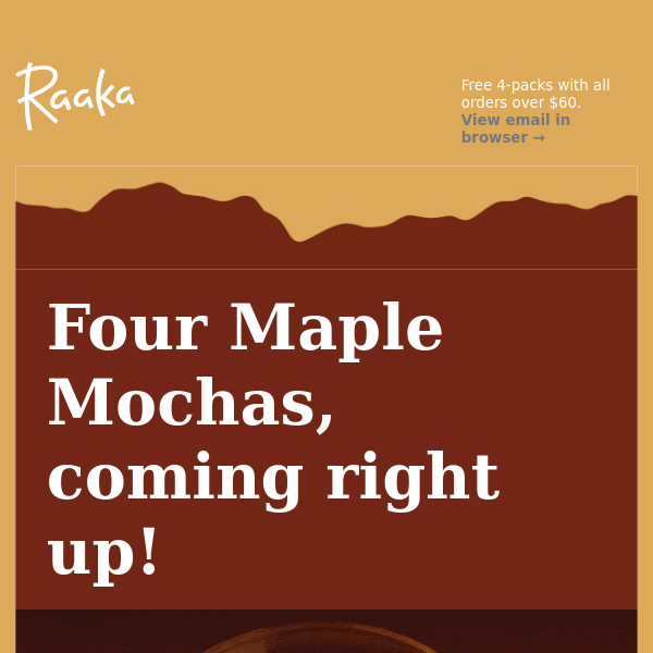 Have some Maple Mocha, on us. ☕