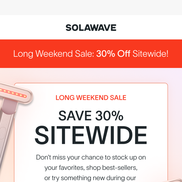 Weekend's Almost Over, But Our Sitewide Sale Isn't