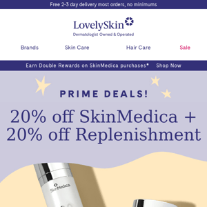 ⏰ Hurry, 20% off SkinMedica + 20% off Replenishment Prime Deals ends tonight! ⏰