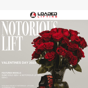 Sneak Peak: Notorious Lift 🌹 Limited Edition Red Roses