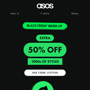 Extra 50% off 1000s of styles – why wait? 🤘