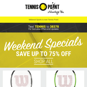 Save Up To 75% Off Weekend Specials + Save Up To 50% Off Sale Racquets