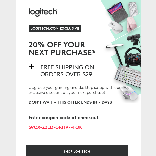 Limited Time Offer: Get 20% off Your Next Purchase! - Logitech