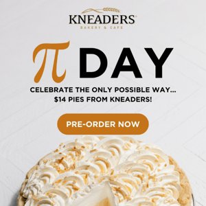Pi Day $14 Pie Pre-Order Now!