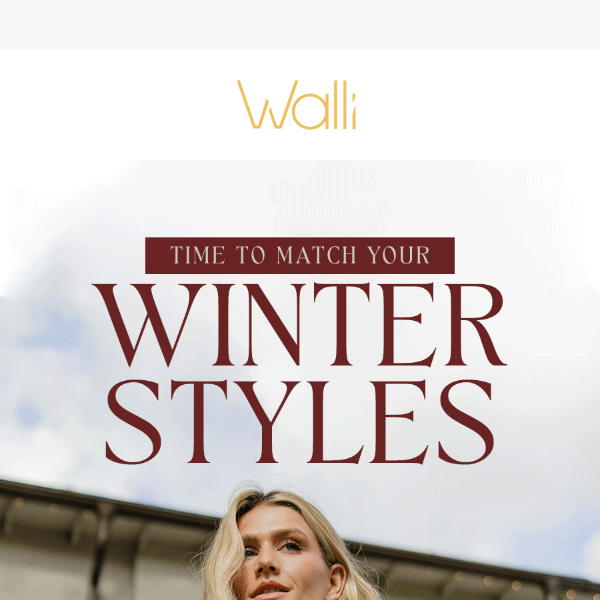 Strut Your Winter Styles with Walli