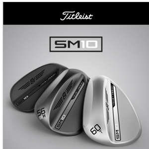 New Vokey Design SM10 Wedges Now on Tour