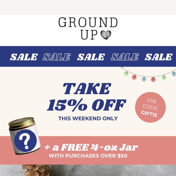 15% OFF + Free Gift With Purchase!