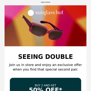 50% off when you buy a second pair in store