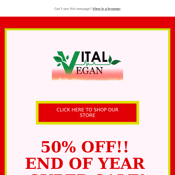 50% OFF!!  END OF YEAR SUPER SALE!