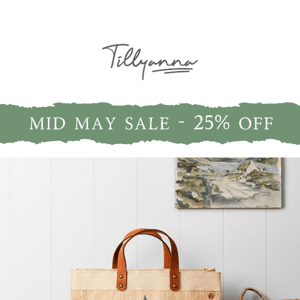 Mid May Sale - 25% off across Tillyanna and Under The Same Moon