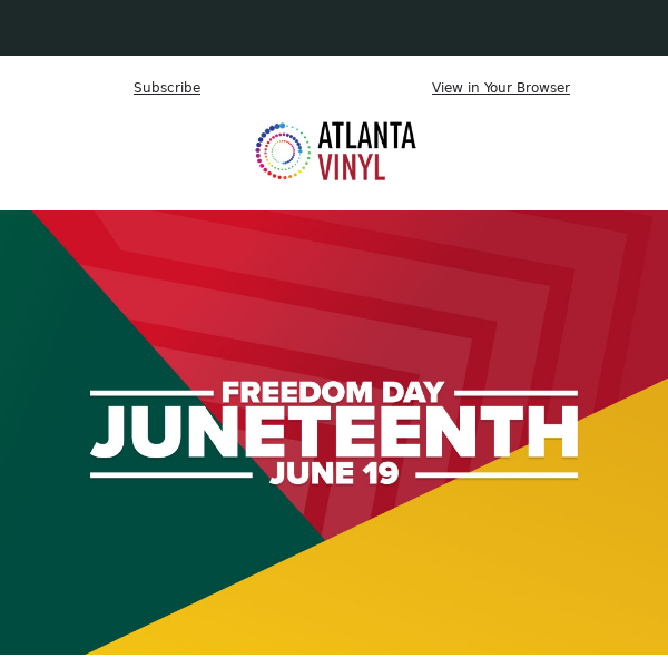 🌟 TODAY ONLY: Celebrate Juneteenth with $10 Off at Atlanta Vinyl! 🌟