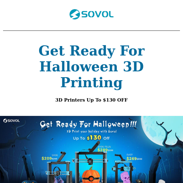 Preheat Your Halloween With Sovol 3D Printers!