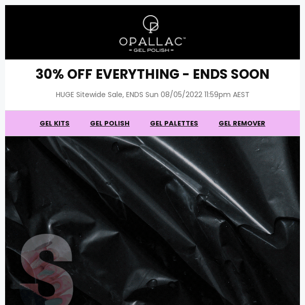 30% OFF EVERYTHING - ENDS SOON!