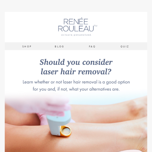 Renée Discusses Laser Hair Removal
