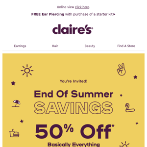 50% off end of summer SAVINGS,  Claire's Europe!