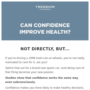 The effect of confidence on health