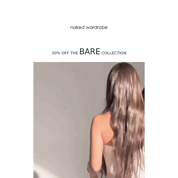 FLASH SALE: 30% OFF BARE