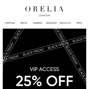 25% Off VIP Access: You’re First In Line