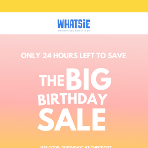 Last Chance to Shop 🥳🎈