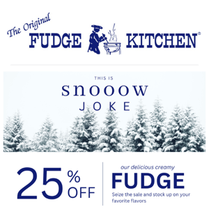 🛒 Add to cart: Fudge at 25% off