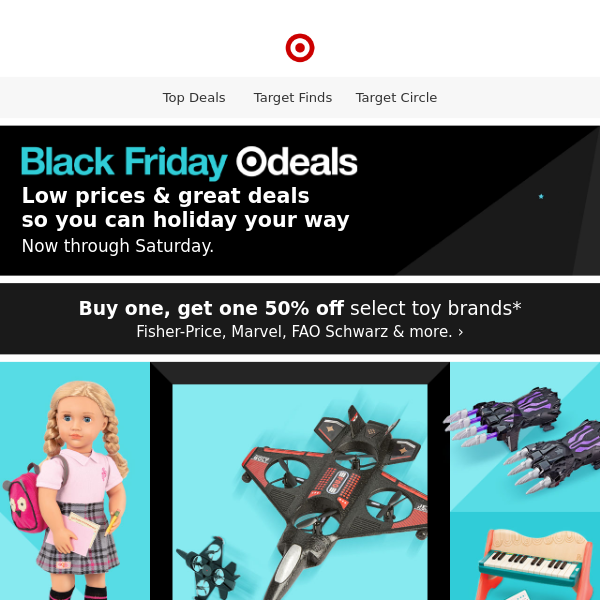 Black Friday deals: BOGO 50% off top toy brands.