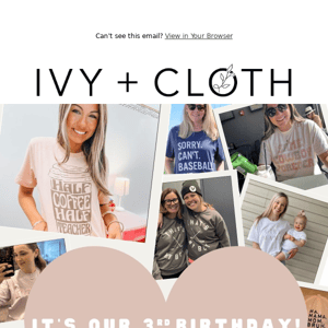It's our birthday! 🥳 celebrate 3 years of Ivy + Cloth with us!