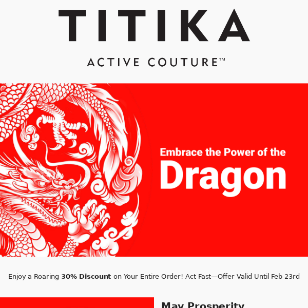 🐉 Embrace the Power of the Dragon 🀄 : Enjoy a Roaring 30% Discount on Your Entire Order! Act Fast—Offer Valid Until Friday, February 23rd | TITIKAACTIVE.COM