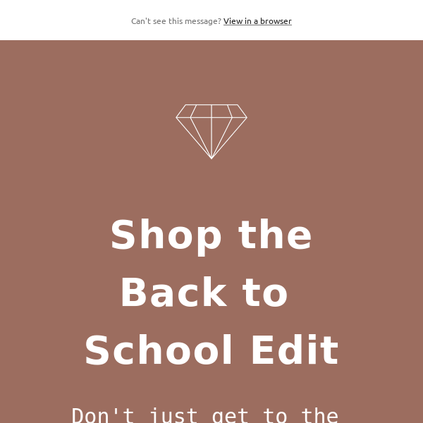 Shop the Back to School Edit