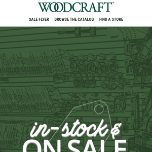 Woodworking Favs In-Stock & On Sale Now